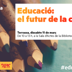 “Educació: El futur de la ciutat” Jornada oberta